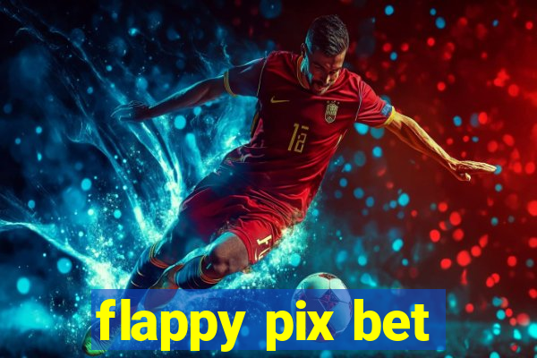 flappy pix bet